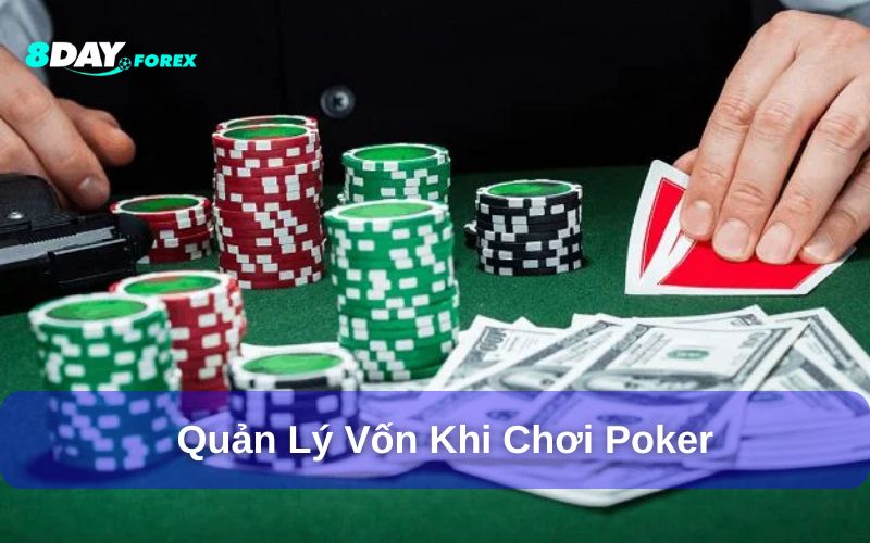 Quản Lý Vốn Cược Poker 8Day Khoa Học