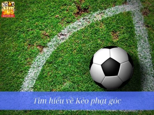 Kèo phạt góc là gì