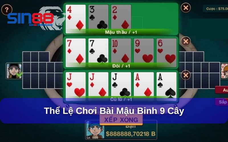 Thể lệ chơi bài Mậu Binh 9 cây